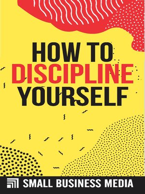 cover image of How to Discipline Yourself
